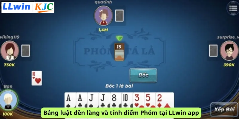 Bảng luật đền làng và tính điểm Phỏm tại LLwin app
